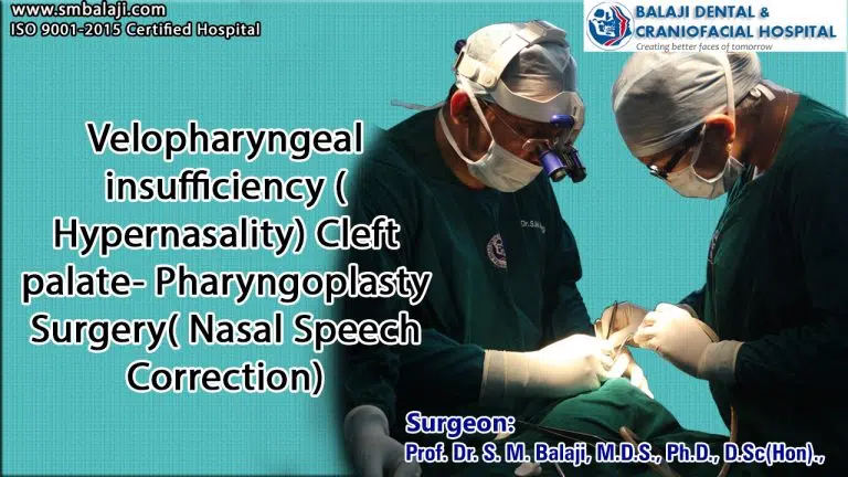 Velopharyngeal Insufficiency ( Hypernasality) Cleft Palate- Pharyngoplasty Surgery( Nasal Speech Correction)