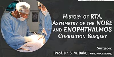 History of RTA, Asymmetry of the nose and enophthalmos Correction Surgery