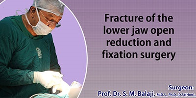 Fracture of the lower jaw open reduction and fixation surgery