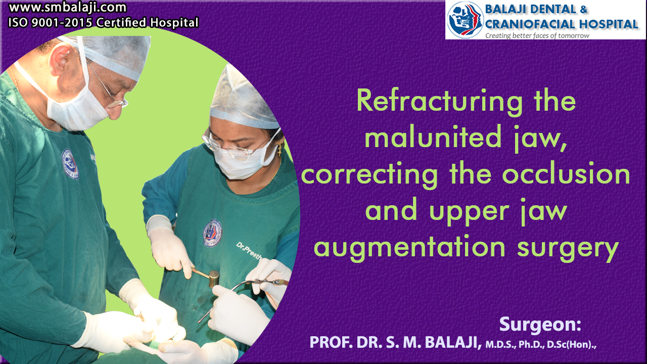 Refracturing the malunited jaw, correcting the occlusion and upper jaw augmentation surgery