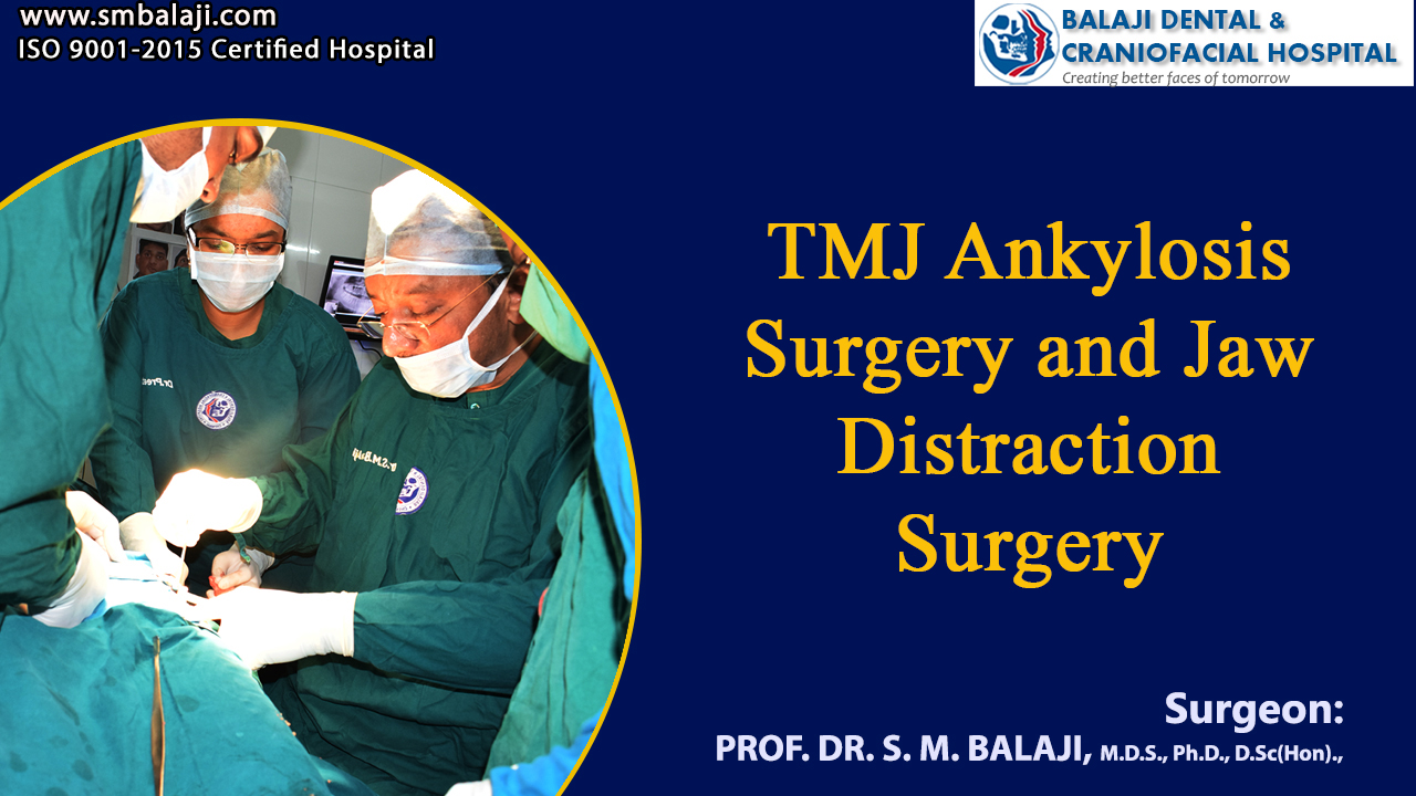 TMJ Ankylosis Surgery and Jaw Distraction Surgery