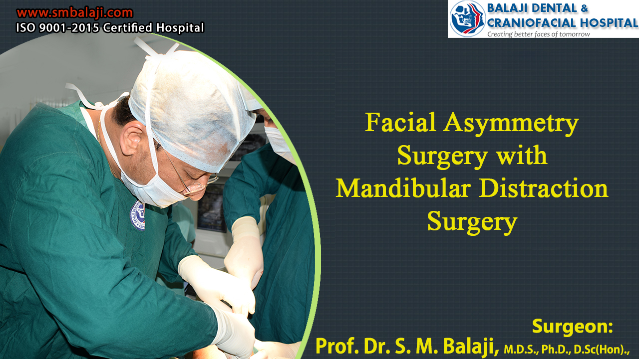 Facial Asymmetry surgery with Mandibular Distraction Surgery