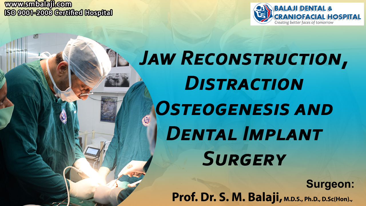 Jaw Reconstruction, Distraction Osteogenesis and Dental Implant Surgery