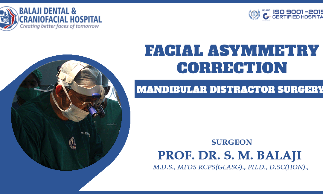 Facial Asymmetry Correction– Mandibular Distractor Surgery