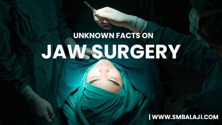 Unknown facts on Jaw Surgery in India