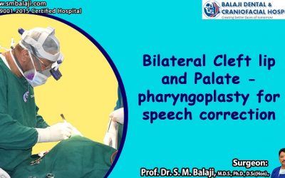 Bilateral Cleft Lip And Palate – Pharyngoplasty For Speech Correction