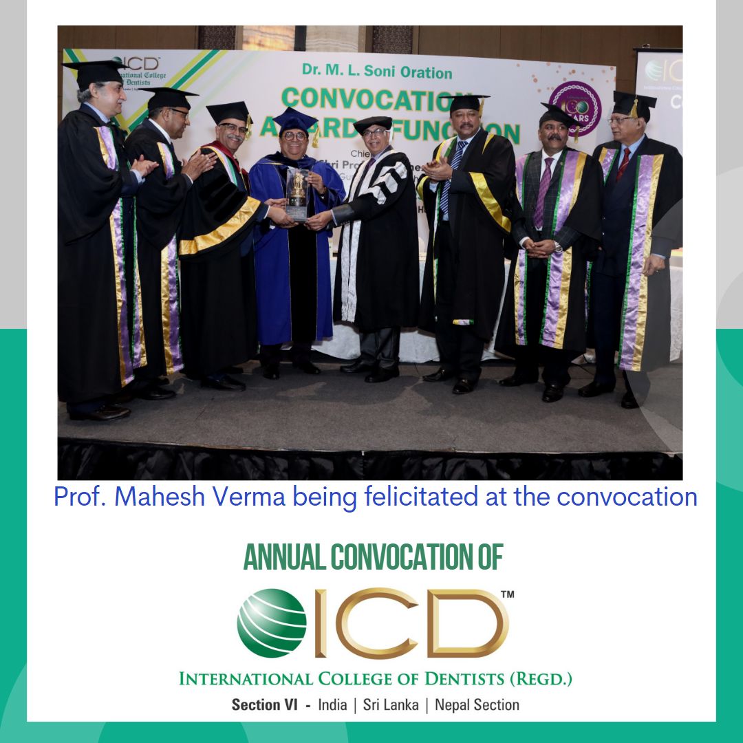 Dr. SM Balaji Participates in the Annual Convocation of the International College of Dentists 4 Prof. Mahesh Verma Being Felicitated At The Convocation