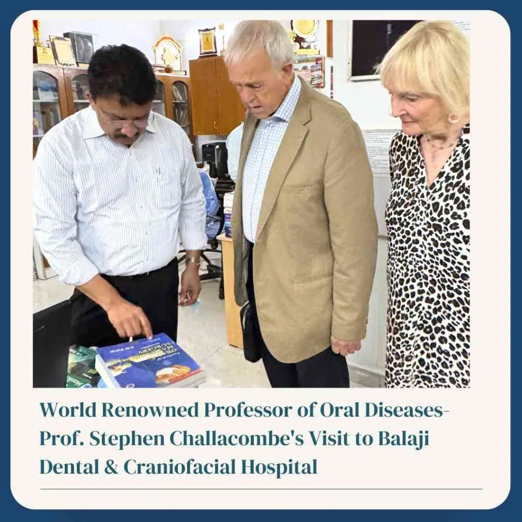 World Renowned Professor Of Oral Diseases- Prof. Stephen Challacombe'S Visit To Balaji Dental &Amp; Craniofacial Hospital
